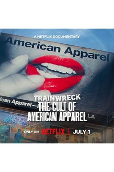 Trainwreck: The Cult of American Apparel