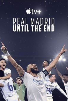 Real Madrid: Until the End