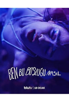 Ben Bu Boşluğu Nasıl?