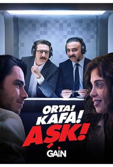 Orta! Kafa! Aşk!